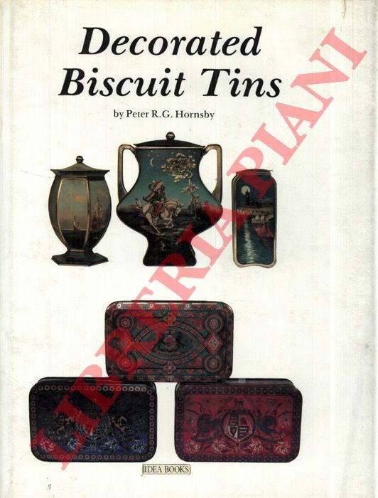HORNSBY Peter R.G. - - Decorated Biscuit Tins.