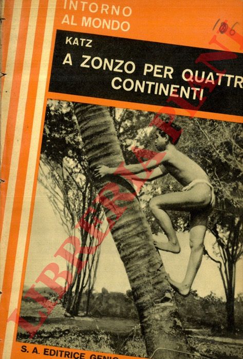 KATZ Riccardo - - A zonzo per quattro continenti.
