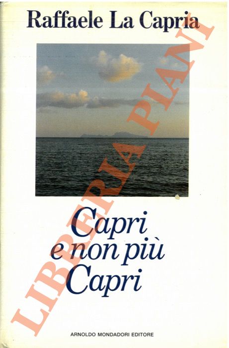 LA CAPRIA Raffaele - - Capri e non pi Capri.