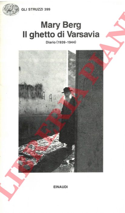 BERG Mary - - Il ghetto di Varsavia. Diario (1939-1944).