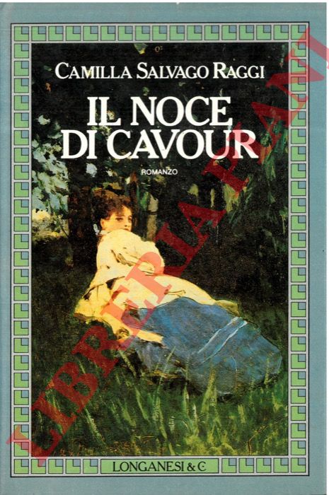 SALVAGO RAGGI Camilla - - Il noce di Cavour.