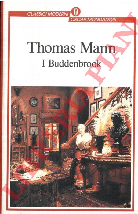 MANN Thomas - - I Buddenbrook. Decadenza di una famiglia.