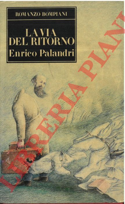 PALANDRI Enrico - - La via del ritorno.