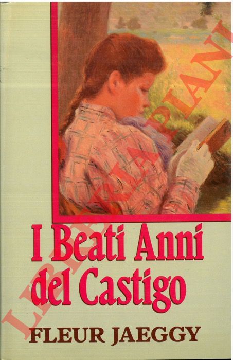JAEGGY Fleur - - I Beati Anni del Castigo.