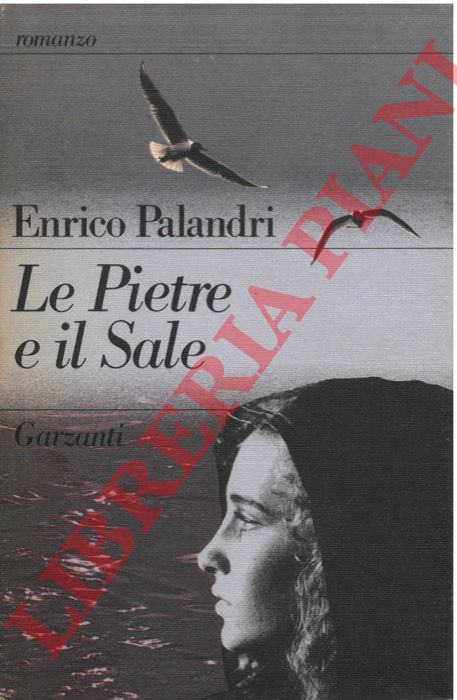 PALANDRI Enrico - - Le Pietre e il Sale.