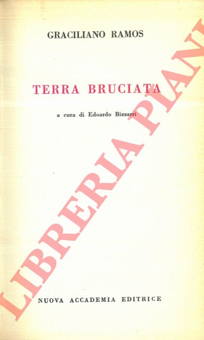 RAMOS Graciliano - - Terra bruciata.
