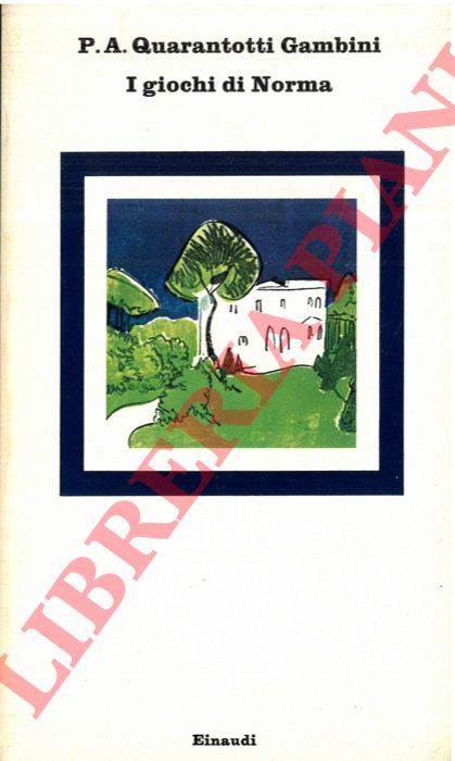 QUARANTOTTI GAMBINI P.A. - - I giochi di Norma.