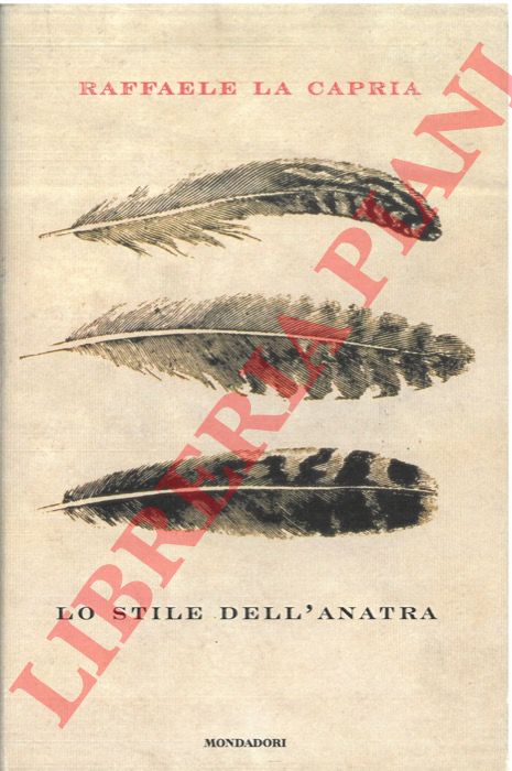LA CAPRIA Raffaele - - Lo stile dell'anatra.