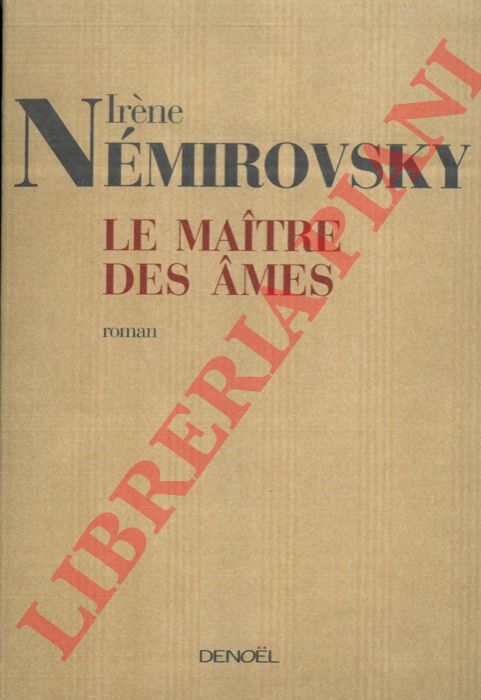 NEMIROVSKY Irne - - Le maitre des ames.