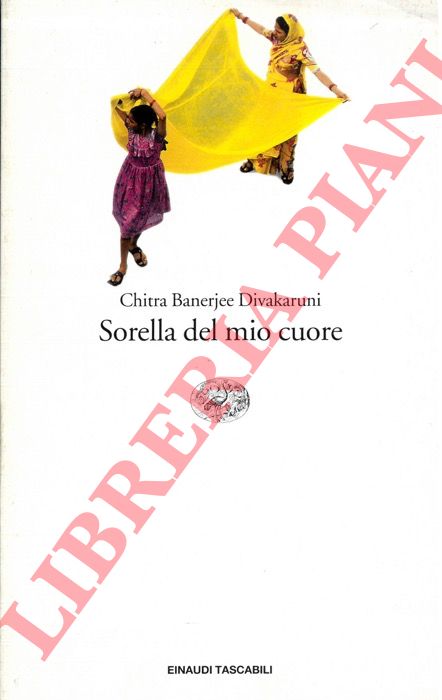 BANERJEE DIVAKARUNI Chitra - - Sorella del mio cuore.