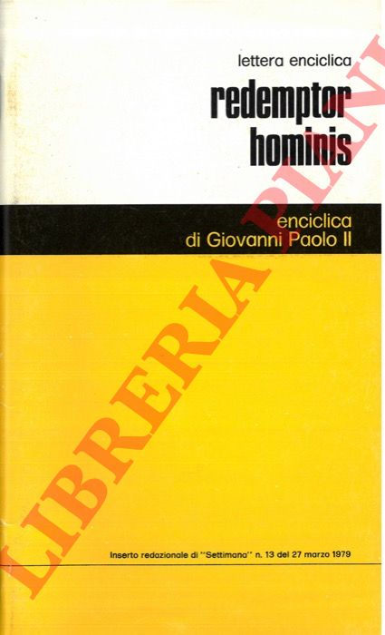 Giovanni Paolo II - - Lettera Enciclica Redemptor Hominis del Sommo Pontefice Giovanni Paolo II.