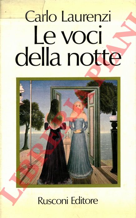 LAURENZI Carlo - - Le voci della notte.
