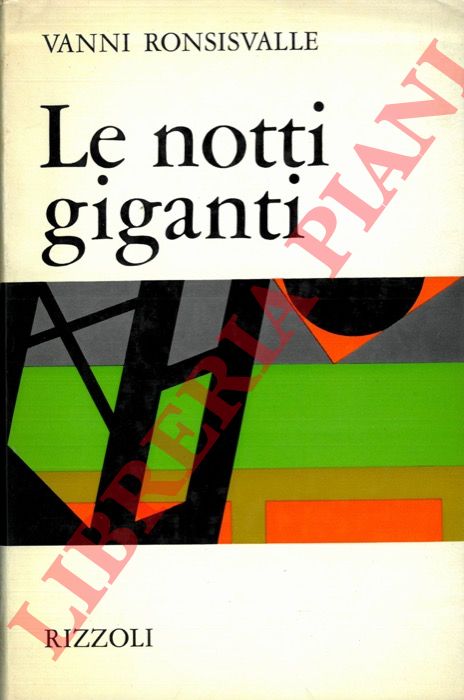 RONSISVALLE Vanni - - Le notti giganti.