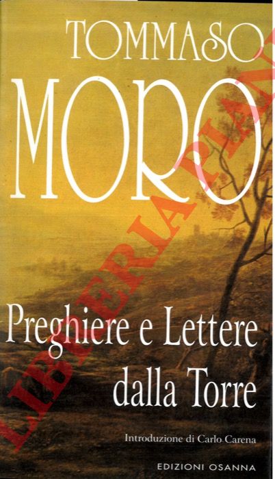 MORO Tommaso - - Preghiere e Lettere dalla Torre.