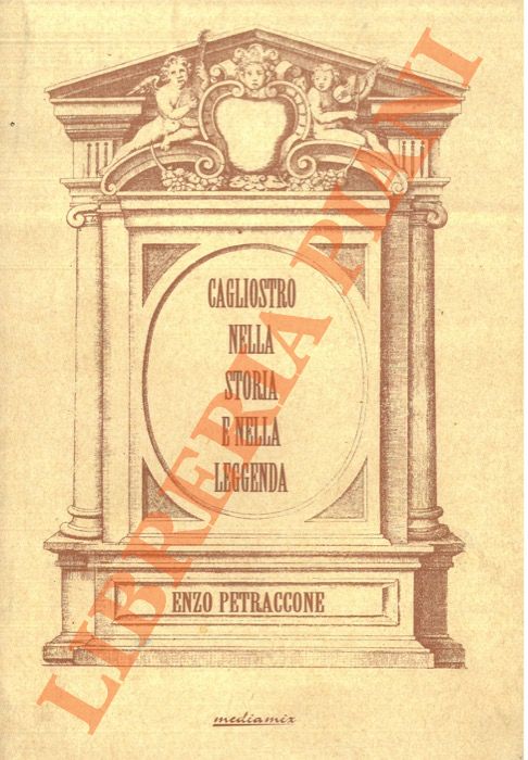 PETRACCONE Enzo - - Cagliostro nella storia e nella leggenda .
