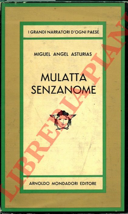 ASTURIAS Miguel Angel - - Mulatta senzanome.