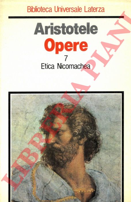 ARISTOTELE - - Etica Nicomachea.