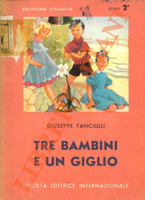 FANCIULLI Giuseppe - - Tre bambini e un giglio. Racconti fiabeschi.