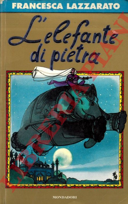 LAZZARATO Francesca - - L'elefante di pietra. Fiabe e favole della tradizione indiana.