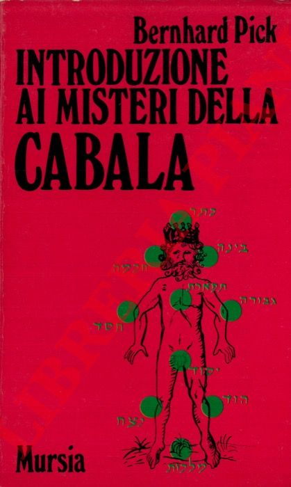 PICK Bernhard - - Introduzione ai misteri della Cabala.