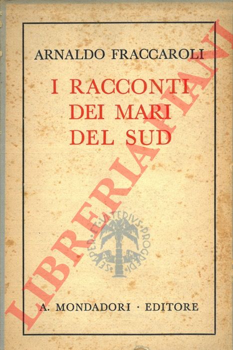 FRACCAROLI Arnaldo - - I racconti dei Mari del Sud.