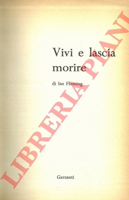 FLEMING Ian - - Vivi e lascia morire.