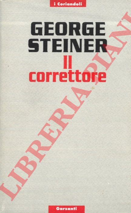 STEINER George - - Il correttore.