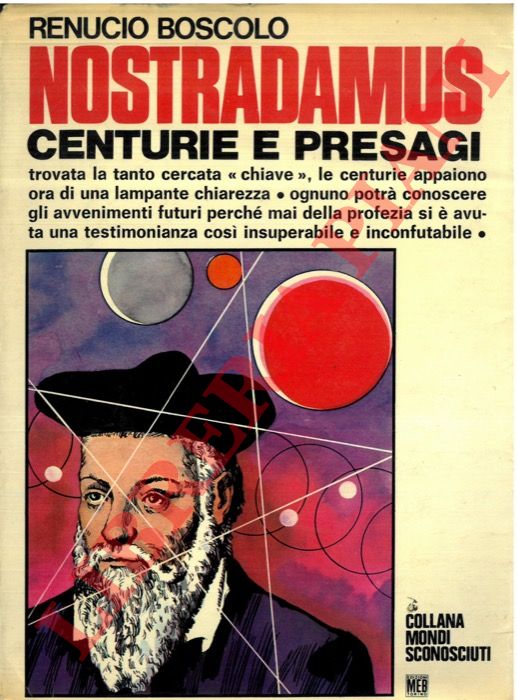 BOSCOLO Renucio - - Nostradamus. Centurie e presagi.