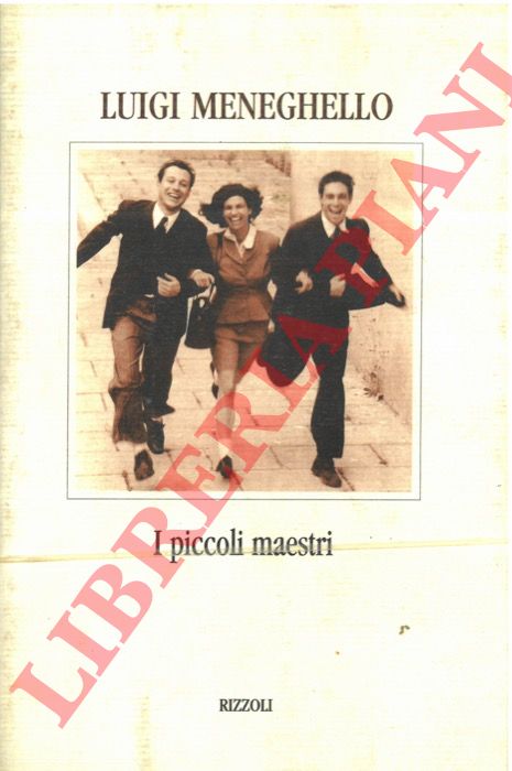 MENEGHELLO Luigi - - I piccoli maestri.