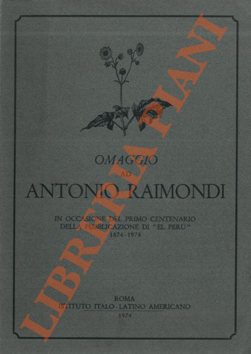 (MASSA Gaetano) - - Omaggio ad Antonio Raimondi in occasione del Primo Centenario della pubblicazione di 