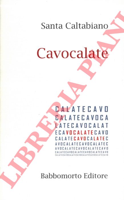 CALTABIANO Santa - - Cavocalate. Preludio di Antonio Castronuovo.