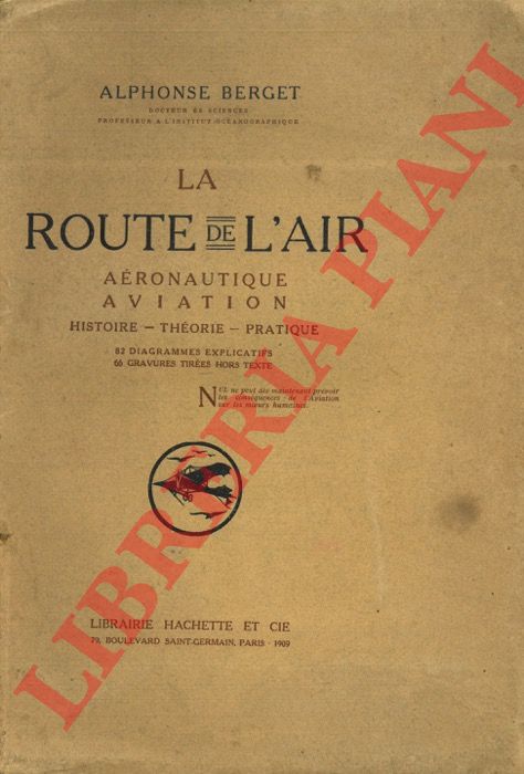 BERGET Alphonse - - La route de l'air. Aronautique aviation: histoire, thorie, pratique.