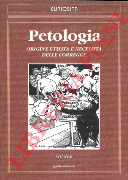 (SCIPIONI Felice) - - Petologia ossia origine utilit e necessit delle corregge.