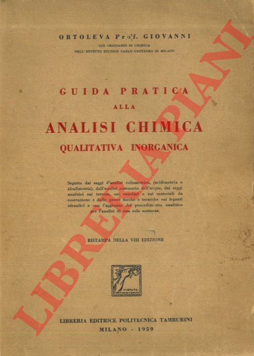 ORTOLEVA Giovanni - - Guida pratica all'analisi chimica qualitativa inorganica.