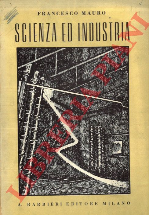 MAURO Francesco - - Scienza ed industria.