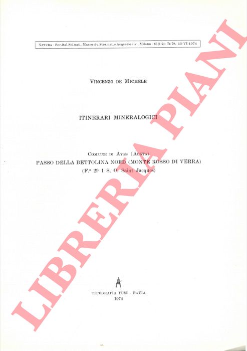 DE MICHELE Vincenzo - - Itinerari mineralogici. Comune di Ayas (Aosta) . Passo della Bettolina Nord (Monte Rosso di Verra) (F 29 I S. O. Saint- Jacques) .