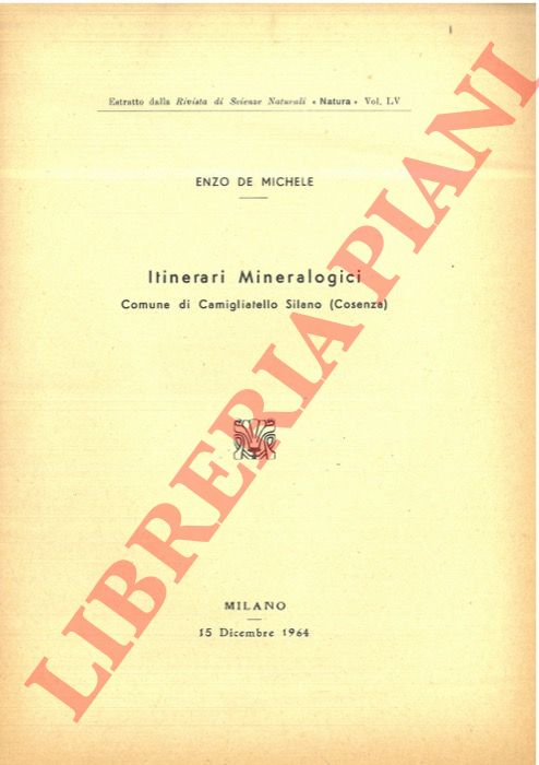 DE MICHELE Enzo - - Itinerari mineralogici. Comune di Camigliatello silano (Spezzano nella Sila).