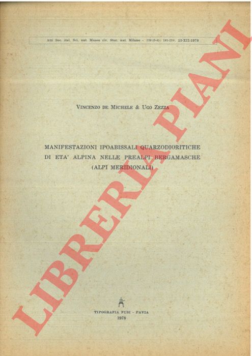DE MICHELE Vincenzo - ZEZZA Ugo - - Manifestazioni ipoabissali quarziodioritiche di et alpina nelle Prealpi Bergamasche (Alpi Meridionali).