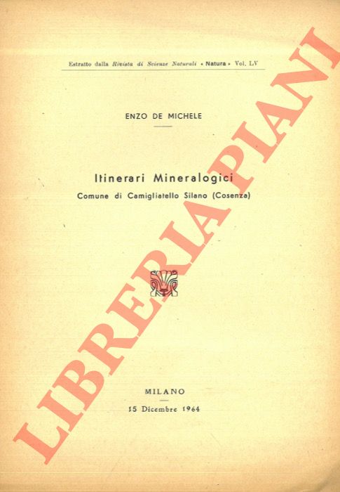 DE MICHELE Vincenzo - - La collezione mineralogica Ing. Giuseppe Scaini donata al Museo Civico di Storia Naturale di Milano.