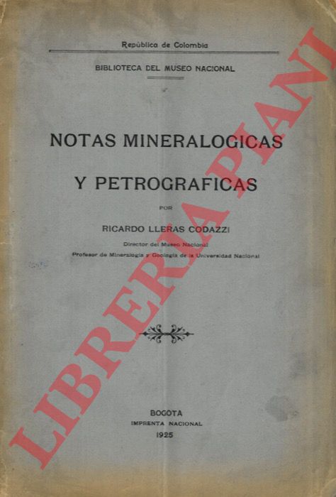 LLERAS CODAZZI Ricardo - - Notas mineralogicas y petrograficas.