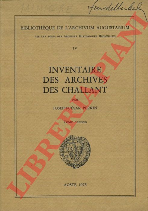 PERRIN Joseph-Csar - - Inventaire des archives des Challant. Tome Second.