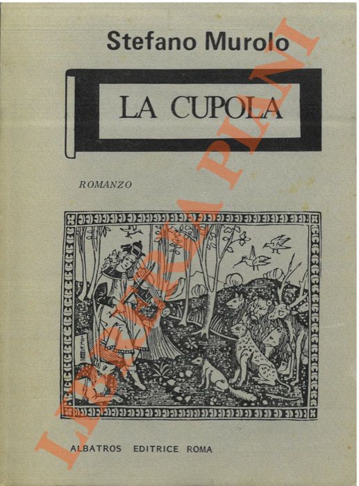 MUROLO Stefano - - La cupola.