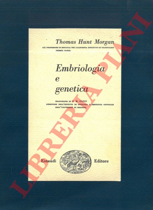 HUNT MORGAN Thomas - - Embriologia e genetica.