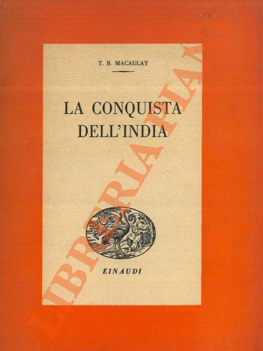 MACAULAY T.B. - - La conquista dell'India.