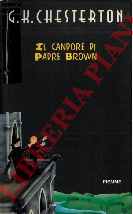 CHESTERTON G.K. - - Il candore di padre Brown.