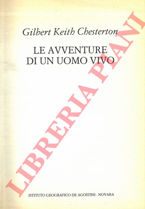 CHESTERTON Gilbert Keith - - Le avventure di un uomo vivo.