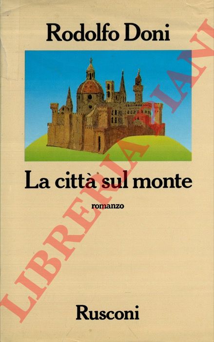 DONI Rodolfo - - La citt sul monte.