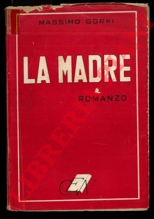 GORKI Massimo - - La madre.