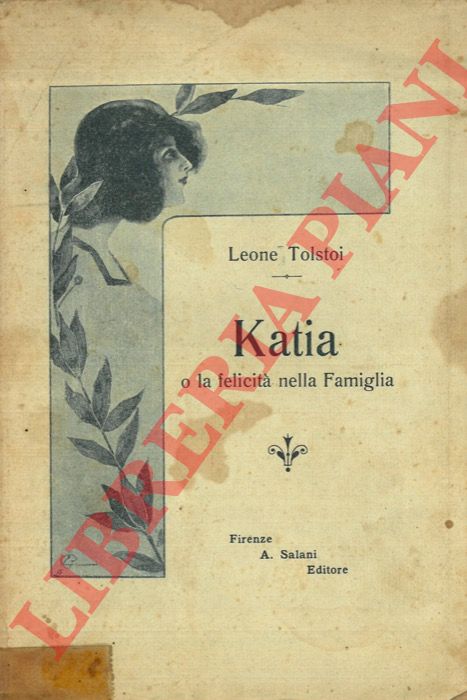 TOLSTOI Leone - - Katia o la felicit nella famiglia.
