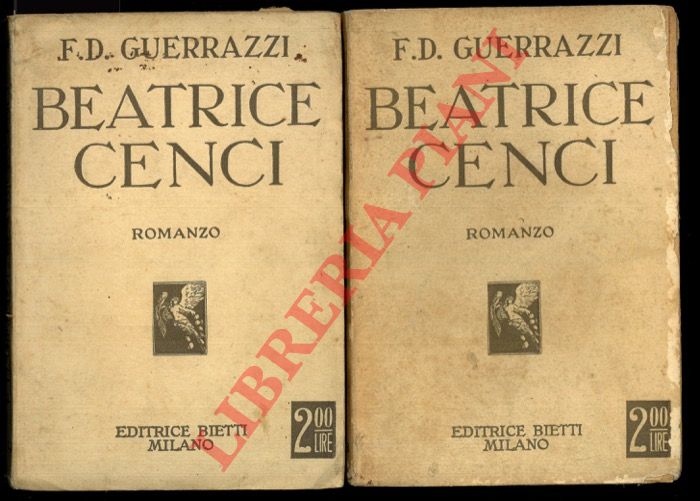 GUERRAZZI F.D. - - Beatrice Cenci. Storia del secolo XVI.